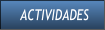 ACTIVIDADES ACTIVIDADES