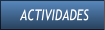 ACTIVIDADES ACTIVIDADES